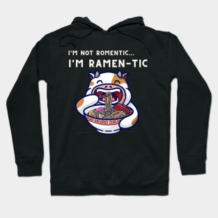 i'm not romantic, i'm ramen-tic -  cow eating ramen Hoodie